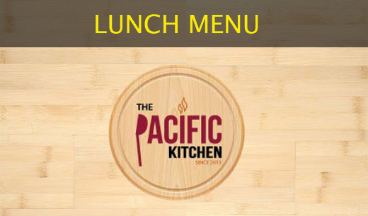 Pacific Kitchen Lunch Menu